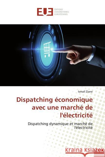 Dispatching économique avec une marché de l'électricité : Dispatching dynamique et marché de l'électricité Ziane, Ismail 9786139511365