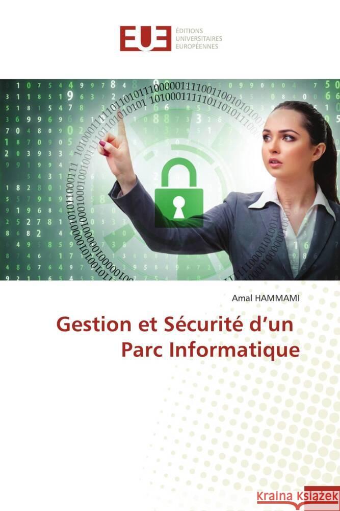 Gestion et Sécurité d'un Parc Informatique HAMMAMI, Amal 9786139511587