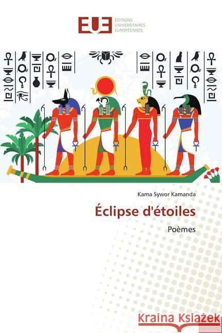 Éclipse d'étoiles : Poèmes Kamanda, Kama Sywor 9786139512089 Éditions universitaires européennes