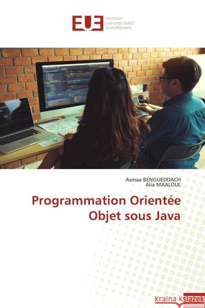 Programmation Orientée Objet sous Java Bengueddach, Asmaa, MAALOUL, Alia 9786139519613