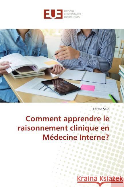 Comment apprendre le raisonnement clinique en Médecine Interne? Saïd, Fatma 9786139521630