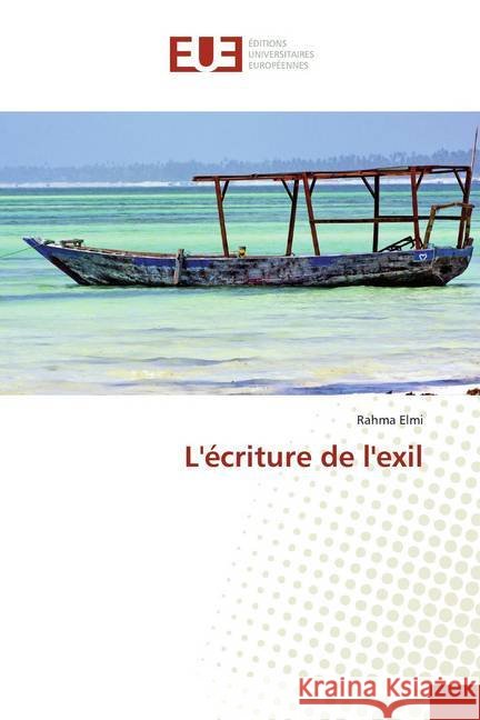 L'écriture de l'exil Elmi, Rahma 9786139522040