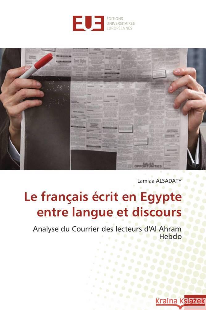 Le français écrit en Egypte entre langue et discours ALSADATY, Lamiaa 9786139529544