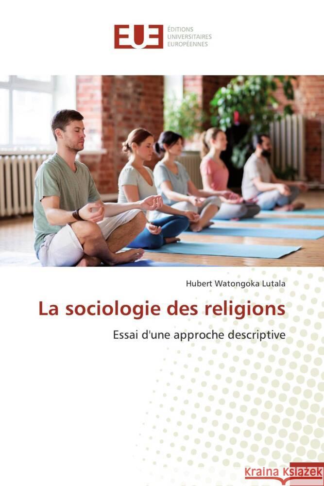 La sociologie des religions Watongoka  Lutala, Hubert 9786139529803