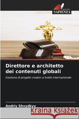 Direttore e architetto dei contenuti globali Shvydkii, Andrei 9786139533367