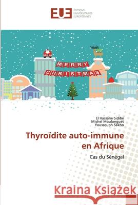 Thyroïdite auto-immune en Afrique Sidibé, El Hassane 9786139533923