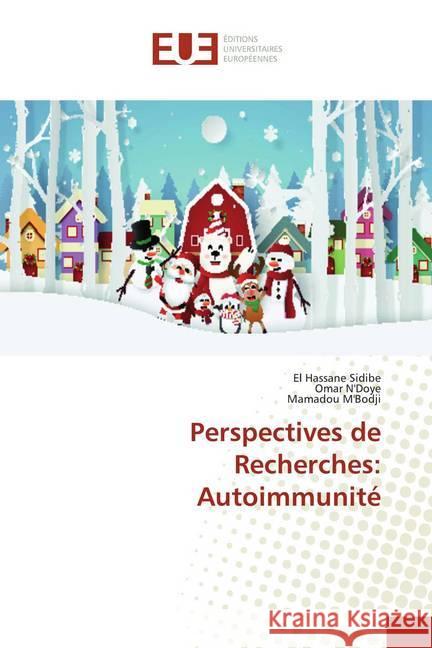 Perspectives de Recherches: Autoimmunité Sidibé, El Hassane; N'Doye, Omar; M'Bodji, Mamadou 9786139533978 Éditions universitaires européennes