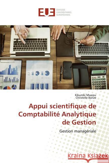 Appui scientifique de Comptabilité Analytique de Gestion : Gestion managériale Mwepu, Kikumbi; Banze, Christelle 9786139535064