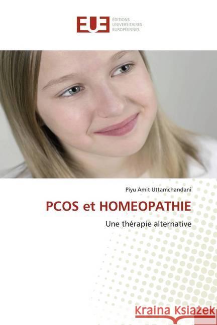 PCOS et HOMEOPATHIE : Une thérapie alternative Uttamchandani, Piyu Amit 9786139537662