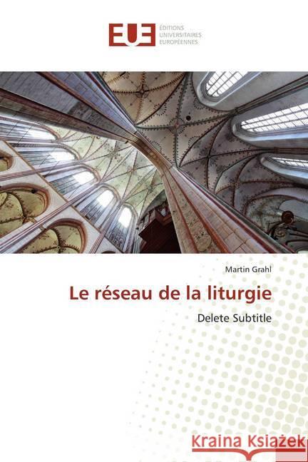 Le réseau de la liturgie Grahl, Martin 9786139538195