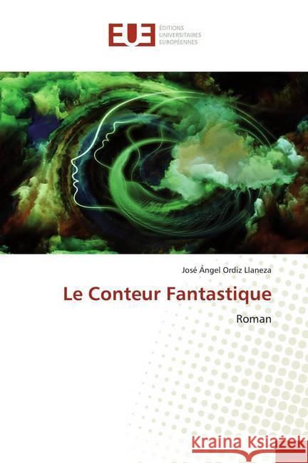 Le Conteur Fantastique : Roman Ordiz Llaneza, José Ángel 9786139539550