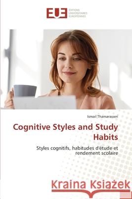 Cognitive Styles and Study Habits Ismail Thamarasseri 9786139540792 Editions Universitaires Europeennes