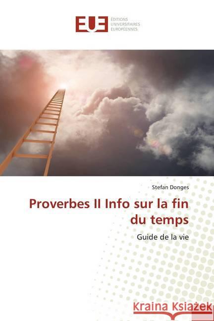 Proverbes II Info sur la fin du temps : Guide de la vie Donges, Stefan 9786139541140