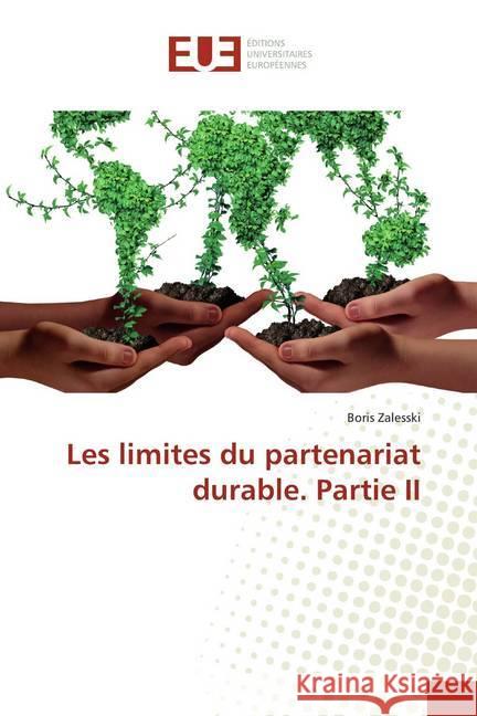 Les limites du partenariat durable. Partie II Zalesski, Boris 9786139541843