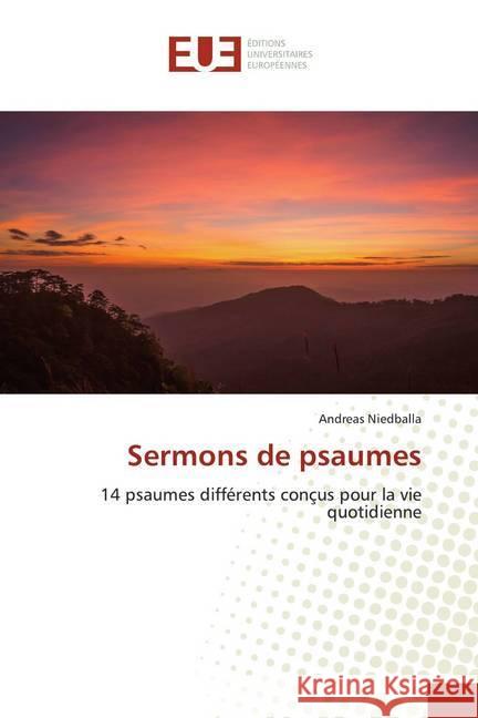 Sermons de psaumes : 14 psaumes différents conçus pour la vie quotidienne Niedballa, Andreas 9786139541980 Éditions universitaires européennes