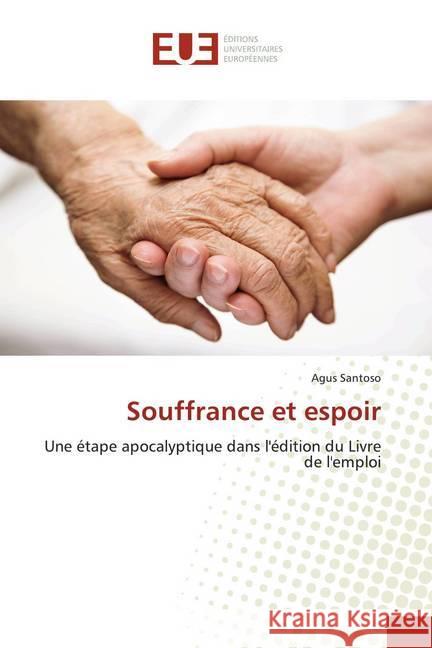 Souffrance et espoir : Une étape apocalyptique dans l'édition du Livre de l'emploi SANTOSO, AGUS 9786139542321