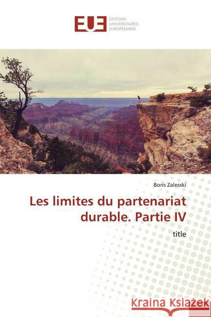 Les limites du partenariat durable. Partie IV : title Zalesski, Boris 9786139542352