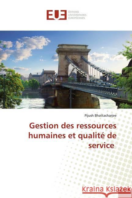 Gestion des ressources humaines et qualité de service Bhattacharjee, Pijush 9786139543687