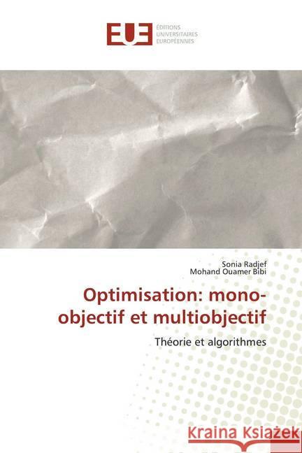 Optimisation: mono-objectif et multiobjectif : Théorie et algorithmes Radjef, Sonia; Bibi, Mohand Ouamer 9786139543755 Éditions universitaires européennes