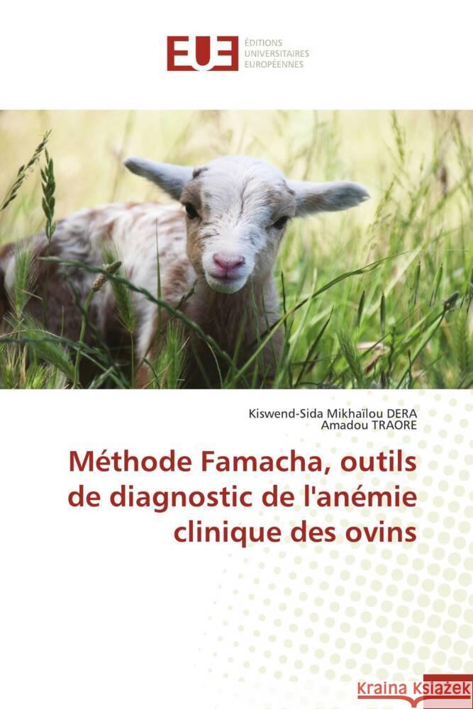 Méthode Famacha, outils de diagnostic de l'anémie clinique des ovins DERA, Kiswend-Sida Mikhaïlou, Traoré, Amadou 9786139543946