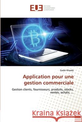 Application pour une gestion commerciale Khawla, Gader 9786139544660