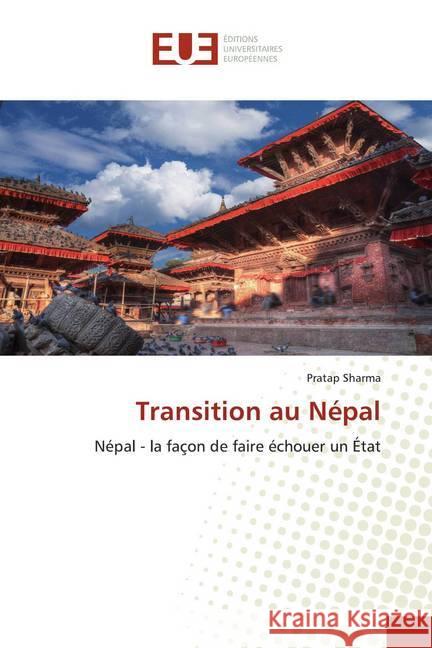 Transition au Népal : Népal - la façon de faire échouer un État Sharma, Pratap 9786139545346