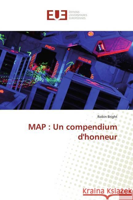 MAP : Un compendium d'honneur Bright, Robin 9786139545896 Éditions universitaires européennes