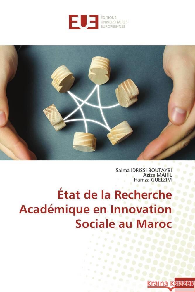 État de la Recherche Académique en Innovation Sociale au Maroc IDRISSI BOUTAYBI, Salma, Mahil, Aziza, GUELZIM, Hamza 9786139550593