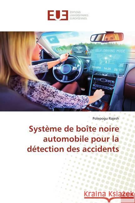 Système de boîte noire automobile pour la détection des accidents Rajesh, Polepogu 9786139551224 Éditions universitaires européennes