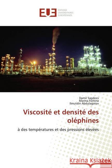 Viscosité et densité des oléphines : à des températures et des pressions élevées Sagdeev, Damir; Fomina, Marina; Abdulagatov, Ilmutdin 9786139551422