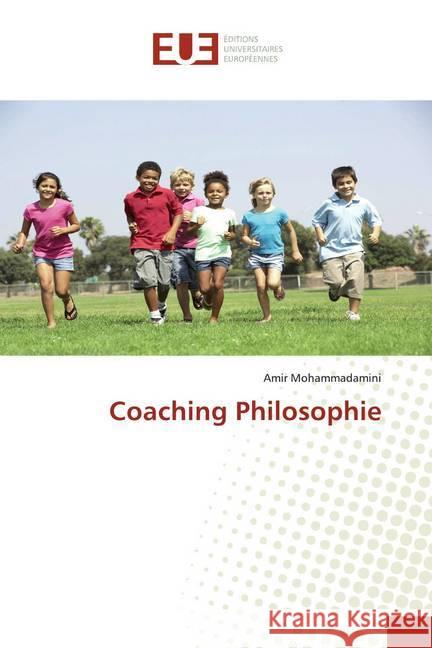 Coaching Philosophie Mohammadamini, Amir 9786139551477 Éditions universitaires européennes