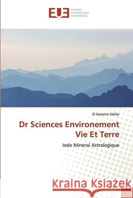 Dr Sciences Environement Vie Et Terre Sidibé, El Hassane 9786139554447 Éditions universitaires européennes