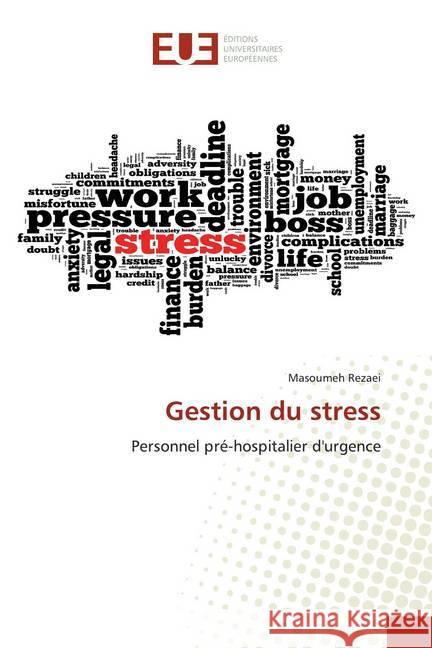 Gestion du stress : Personnel pré-hospitalier d'urgence Rezaei, Masoumeh 9786139556113