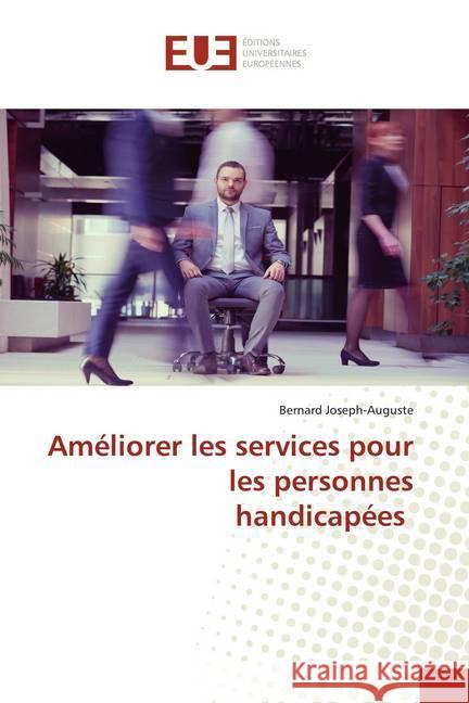 Améliorer les services pour les personnes handicapées Joseph-Auguste, Bernard 9786139556625