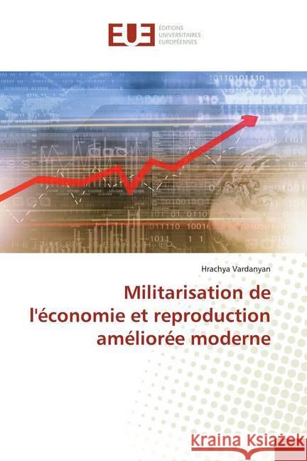 Militarisation de l'économie et reproduction améliorée moderne Vardanyan, Hrachya 9786139557356