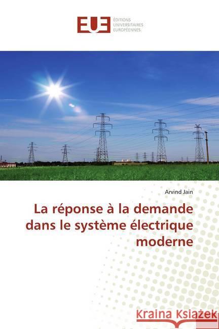 La réponse à la demande dans le système électrique moderne Jain, Arvind 9786139557950
