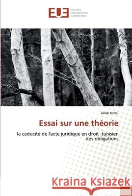 Essai sur une théorie Tarak Jamai 9786139558247 Editions Universitaires Europeennes