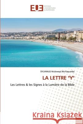 La Lettre Y Sylvanus Mulowayi Wa Kayumba 9786139558377 Editions Universitaires Europeennes