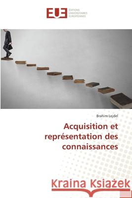 Acquisition et représentation des connaissances Brahim Lejdel 9786139558384