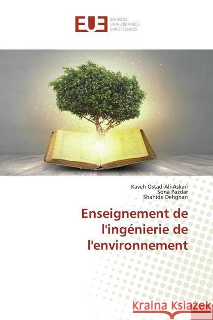 Enseignement de l'ingénierie de l'environnement Ostad-Ali-Askari, Kaveh; Pazdar, Sona; Dehghan, Shahide 9786139560431 Éditions universitaires européennes