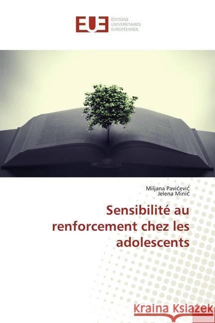 Sensibilité au renforcement chez les adolescents Pavicevic, Miljana; Minic, Jelena 9786139561483