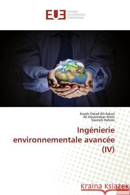 Ingénierie environnementale avancée (IV) Ostad-Ali-Askari, Kaveh; Hasantabar-Amiri, Ali; Rahimi, Naimeh 9786139561551