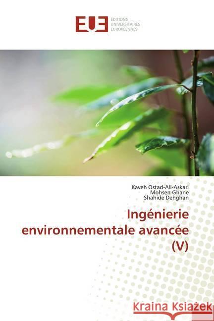 Ingénierie environnementale avancée (V) Ostad-Ali-Askari, Kaveh; Ghane, Mohsen; Dehghan, Shahide 9786139561636 Éditions universitaires européennes