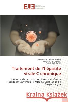 Traitement de l'hépatite virale C chronique Abdouramane Soli, Jamila 9786139561797 Éditions universitaires européennes