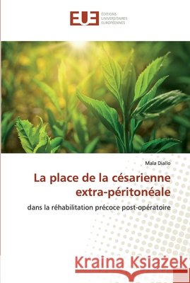 La place de la césarienne extra-péritonéale Diallo, Mala 9786139562077