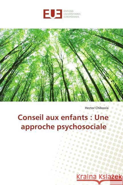 Conseil aux enfants : Une approche psychosociale Chiboola, Hector 9786139562558