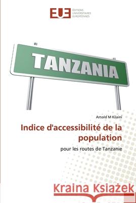 Indice d'accessibilité de la population M. Kilaini, Arnold 9786139562817 Éditions universitaires européennes