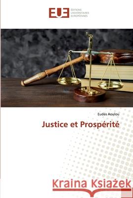 Justice et Prospérité Aoulou, Eudes 9786139562879