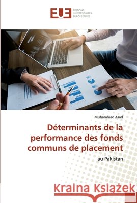 Déterminants de la performance des fonds communs de placement Asad, Muhammad 9786139564446