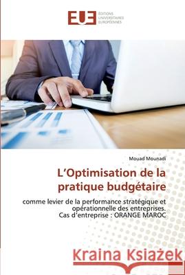 L'Optimisation de la pratique budgétaire Mounadi, Mouad 9786139565665 Éditions universitaires européennes
